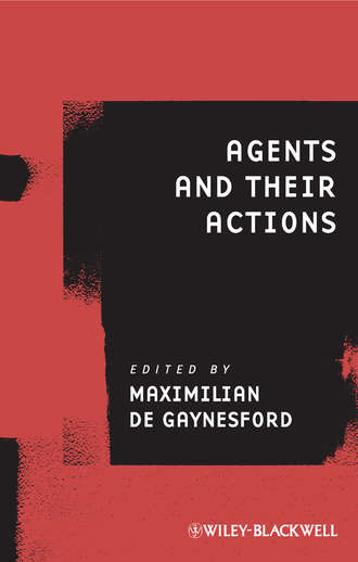 Maximilian Gaynesford de. Agents and Their Actions