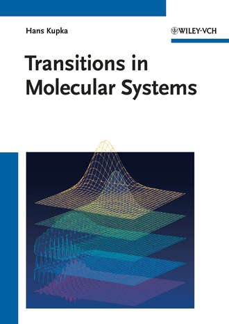 Hans Kupka J.. Transitions in Molecular Systems