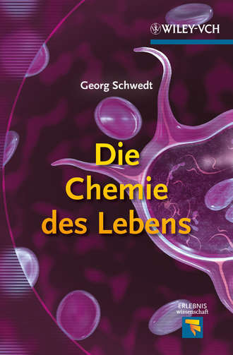 Prof. Georg Schwedt. Die Chemie des Lebens