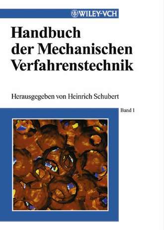 Heinrich  Schubert. Handbuch der Mechanischen Verfahrenstechnik