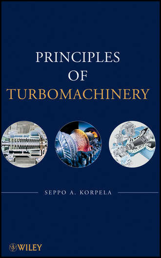 Principles of Turbomachinery. Seppo Korpela A.
