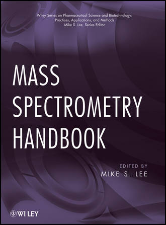 Mike Lee S.. Mass Spectrometry Handbook