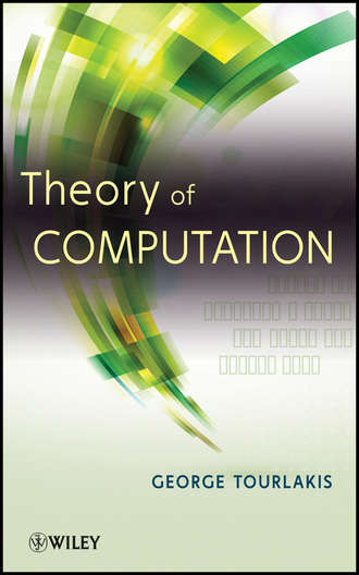 George  Tourlakis. Theory of Computation
