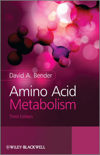 David A. Bender. Amino Acid Metabolism