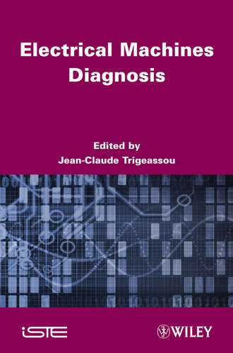 Electrical Machines Diagnosis. Jean-Claude  Trigeassou