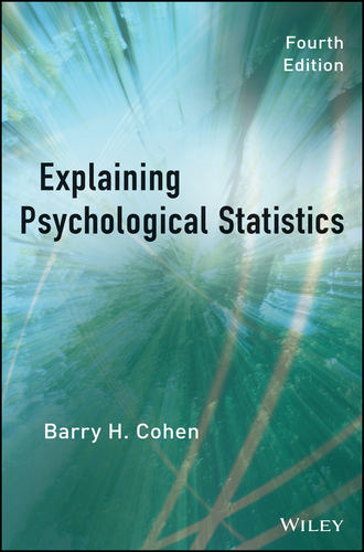 Barry Cohen H.. Explaining Psychological Statistics