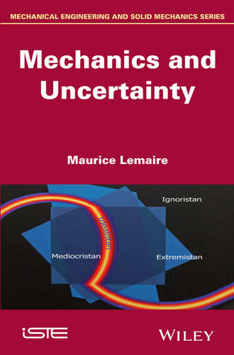 Maurice  Lemaire. Mechanics and Uncertainty