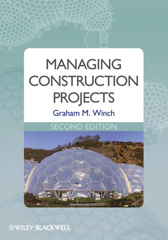 Graham Winch M.. Managing Construction Projects