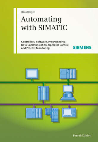 Automating with SIMATIC. Hans  Berger