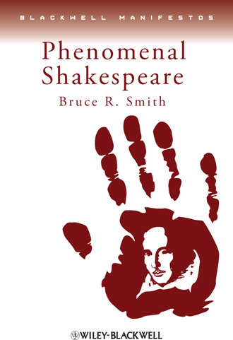 Bruce Smith R.. Phenomenal Shakespeare