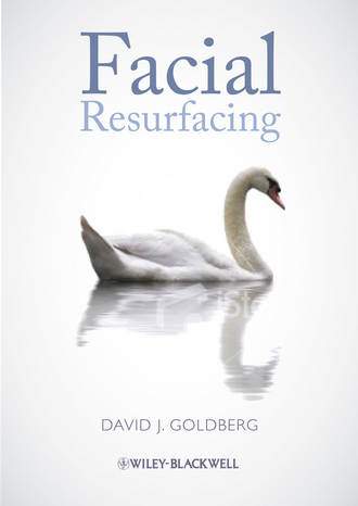 Facial Resurfacing. David Goldberg J.