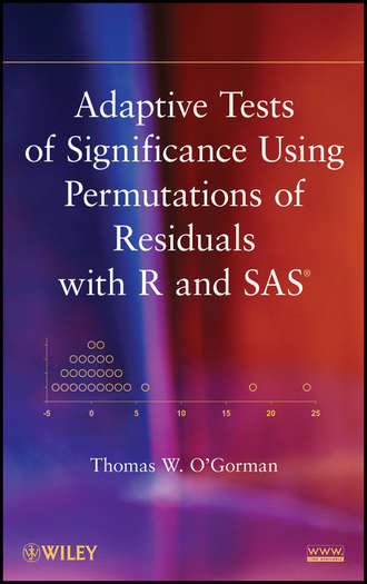 Thomas O'Gorman W.. Adaptive Tests of Significance Using Permutations of Residuals with R and SAS