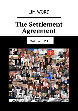 Lim Word. The Settlement Agreement. Make a repost