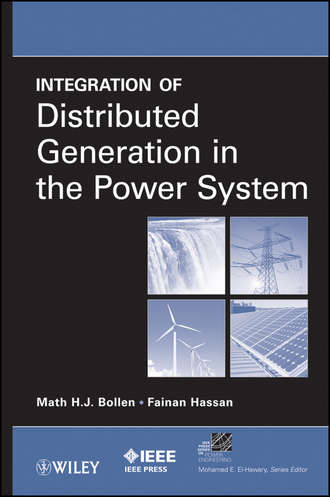 Bollen Math H.. Integration of Distributed Generation in the Power System