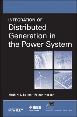 Integration of Distributed Generation in the Power System. Bollen Math H.