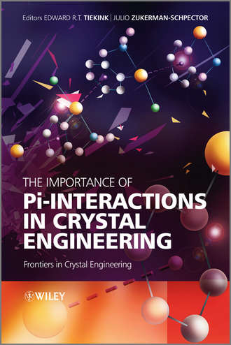 Tiekink Edward R.T.. The Importance of Pi-Interactions in Crystal Engineering. Frontiers in Crystal Engineering