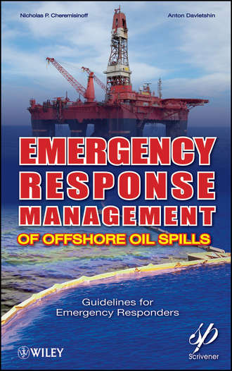 Davletshin Anton. Emergency Response Management of Offshore Oil Spills. Guidelines for Emergency Responders