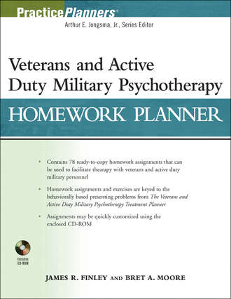 Finley James R.. Veterans and Active Duty Military Psychotherapy Homework Planner