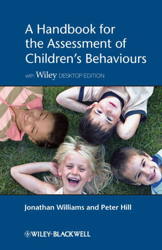 Williams Jonathan O.H.. A Handbook for the Assessment of Children's Behaviours