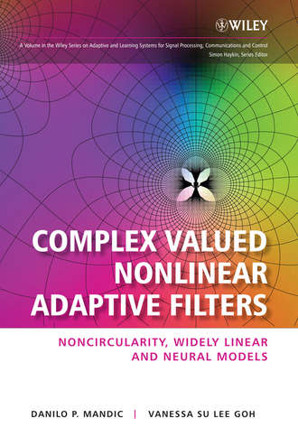 Goh Vanessa SuLee. Complex Valued Nonlinear Adaptive Filters. Noncircularity, Widely Linear and Neural Models
