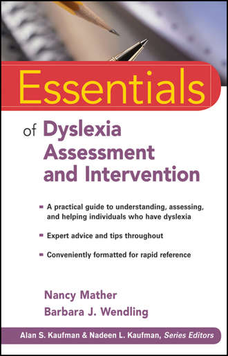 Mather Nancy. Essentials of Dyslexia Assessment and Intervention