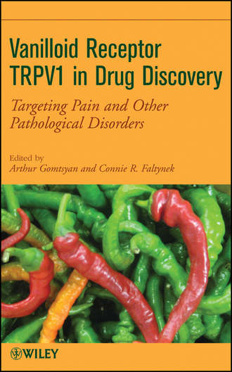 Gomtsyan Arthur. Vanilloid Receptor TRPV1 in Drug Discovery. Targeting Pain and Other Pathological Disorders