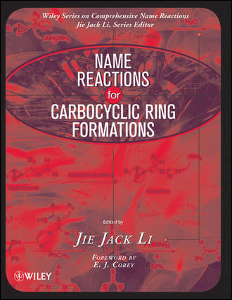 Corey E. J.. Name Reactions for Carbocyclic Ring Formations
