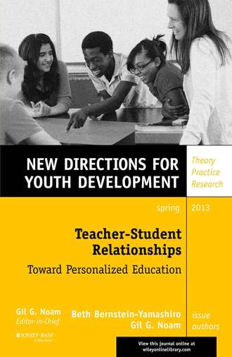 Noam Gil G.. Teacher-Student Relationships: Toward Personalized Education. New Directions for Youth Development, Number 137