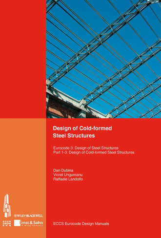 Группа авторов. Design of Cold-formed Steel Structures. Eurocode 3: Design of Steel Structures. Part 1-3 Design of cold-formed Steel Structures