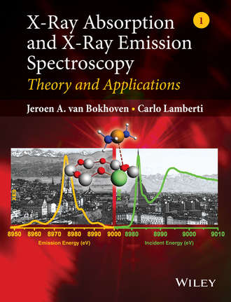 Lamberti Carlo. X-Ray Absorption and X-Ray Emission Spectroscopy. Theory and Applications