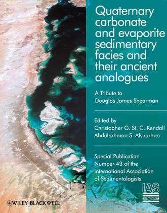 Alsharhan Abdulrahman S.. Quaternary Carbonate and Evaporite Sedimentary Facies and Their Ancient Analogues. A Tribute to Douglas James Shearman (Special Publication 43 of the IAS)