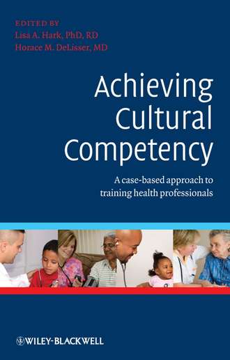 DeLisser Horace. Achieving Cultural Competency. A Case-Based Approach to Training Health Professionals
