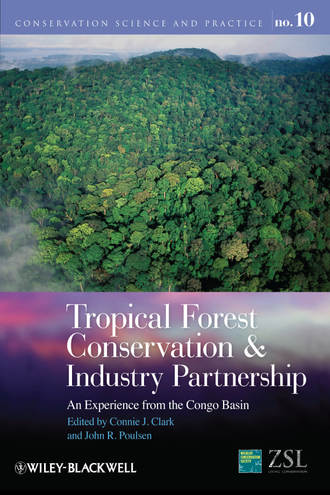 Clark Connie J.. Tropical Forest Conservation and Industry Partnership. An Experience from the Congo Basin