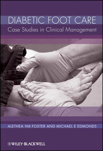 Foster Alethea V.M.. Diabetic Foot Care. Case Studies in Clinical Management