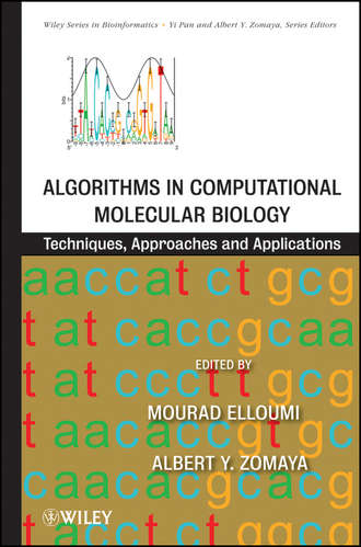 Elloumi Mourad. Algorithms in Computational Molecular Biology. Techniques, Approaches and Applications