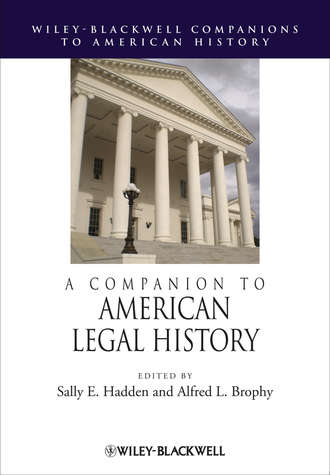 Brophy Alfred L.. A Companion to American Legal History