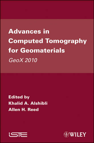 Advances in Computed Tomography for Geomaterials. GeoX 2010. Alshibli Khalid A.