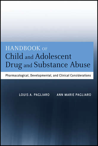Pagliaro Louis A.. Handbook of Child and Adolescent Drug and Substance Abuse. Pharmacological, Developmental, and Clinical Considerations