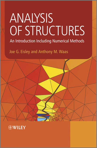 Eisley Joe G.. Analysis of Structures. An Introduction Including Numerical Methods