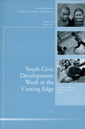 Flanagan Constance A.. Youth Civic Development: Work at the Cutting Edge. New Directions for Child and Adolescent Development, Number 134
