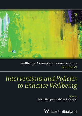 Huppert Felicia A.. Wellbeing: A Complete Reference Guide, Interventions and Policies to Enhance Wellbeing