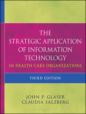 Salzberg Claudia. The Strategic Application of Information Technology in Health Care Organizations