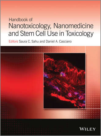 Casciano Daniel A.. Handbook of Nanotoxicology, Nanomedicine and Stem Cell Use in Toxicology