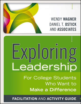 Wagner Wendy. Exploring Leadership. For College Students Who Want to Make a Difference