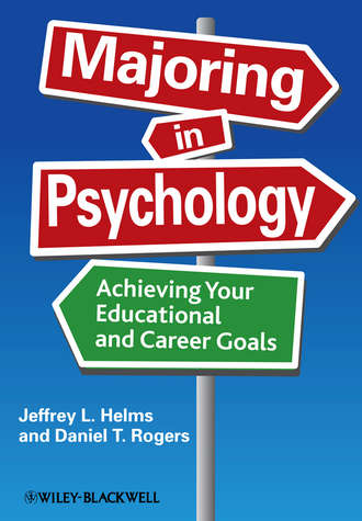 Helms Jeffrey L.. Majoring in Psychology. Achieving Your Educational and Career Goals