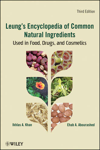 Abourashed Ehab A.. Leung's Encyclopedia of Common Natural Ingredients. Used in Food, Drugs and Cosmetics