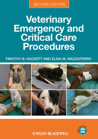 Veterinary Emergency and Critical Care Procedures, Enhanced Edition. Hackett Timothy B.