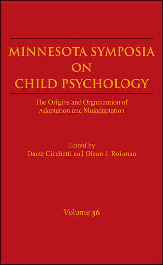 Cicchetti Dante. Minnesota Symposia on Child Psychology, Volume 36. The Origins and Organization of Adaptation and Maladaptation