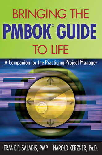 Bringing the PMBOK Guide to Life. A Companion for the Practicing Project Manager. Kerzner Harold