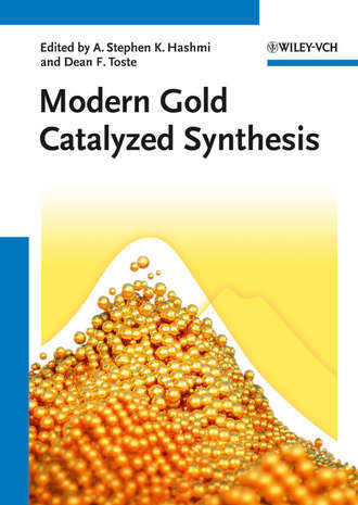 A. Stephen K. Hashmi. Modern Gold Catalyzed Synthesis